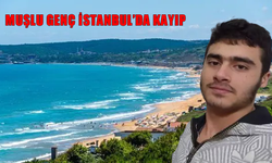 Muşlu genç İstanbul’da kayıp: Şahap Erol'dan 2 gündür haber yok