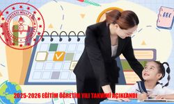 2025-2026 eğitim öğretim yılı takvimi açıklandı: Tarihler ve detaylar belli oldu