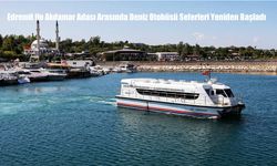 Edremit ile Akdamar Adası Arasında Deniz Otobüsü Seferleri Yeniden Başladı