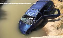 Bitlis Ahlat'ta Kanala Düşen Otomobil Faciası: 1 Ölü, 2 Yaralı
