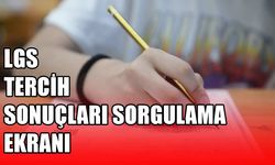 Lise yolculuğunda kritik gün: LGS tercih sonuçları erişime açıldı mı?