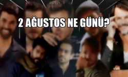2 Ağustos hangi günü temsil ediyor? Gözler bu tarihte neden?