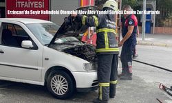 Erzincan’da Seyir Halindeki Otomobil Alev Alev Yandı! Sürücü Canını Zor Kurtardı