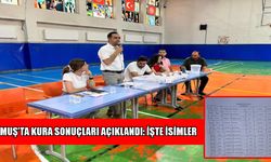 Muş'ta 102 kişi göreve başlayacak: Kura sonuçları ve isimler açıklandı