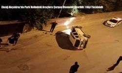 Elazığ Akçakiraz’da Park Halindeki Araçlara Çarpan Otomobil Devrildi: 1 Kişi Yaralandı