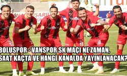 Boluspor - Vanspor SK Maçı Ne Zaman, Saat Kaçta ve Hangi Kanalda Canlı Yayınlanacak?