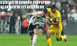 Beşiktaş Eyüpspor’u Ağırlıyor! Solskjaer’in İlk 11’i Açıklandı, Ndidi Sahada