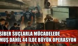 Muş’ta siber suçlara yönelik operasyon