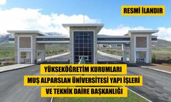 YÜKSEKÖĞRETİM KURUMLARI MUŞ ALPARSLAN ÜNİVERSİTESİ YAPI İŞLERİ VE TEKNİK DAİRE BAŞKANLIĞI