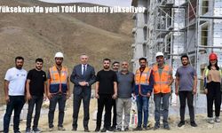 Yüksekova’da yeni TOKİ konutları yükseliyor