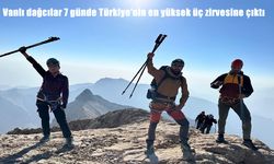 Bir haftada Türkiye’nin en yüksek üç zirvesine ulaştılar