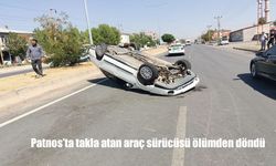 Patnos’ta takla atan araç sürücüsü ölümden döndü