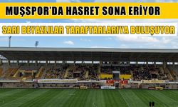 Muşspor’da hasret sona eriyor