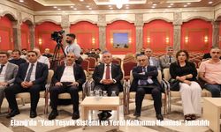 Elazığ’da “Yeni Teşvik Sistemi ve Yerel Kalkınma Hamlesi” Tanıtım Programı Düzenlendi
