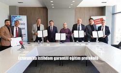 Erzurum’da İstihdam Garantili Mesleki Eğitim Protokolü İmzalandı