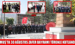 Muş’ta 30 Ağustos coşkusu