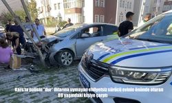 Kars’ta ehliyetsiz sürücü polisten kaçarken 88 yaşındaki adama çarptı