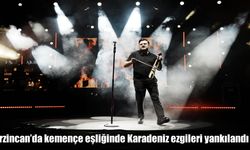 Erzincan’da kemençe eşliğinde Karadeniz ezgileri yankılandı