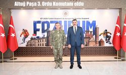 Korgeneral Tuncay Altuğ 3. Ordu Komutanlığına atandı