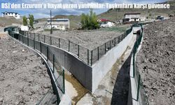 DSİ’den Erzurum’a taşkın güvenliği sağlayan yatırımlar