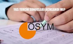 2025 YKS Tercih Sonuçları Açıklandı Mı?