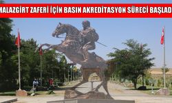 Muş'ta Malazgirt Zaferi etkinlikleri için basın akreditasyon süreci başladı