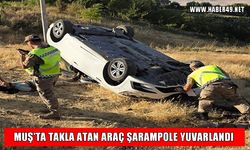 Muş’ta korkutan kaza: Takla atan araç şarampole yuvarlandı