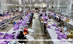 Ağrı’da kurulan tekstil fabrikası kadın ve engelli istihdamına katkı sağlıyor