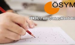 2025-YÖKDİL/2 sonuçları açıklandı mı?