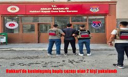 Hakkari’de kesinleşmiş hapis cezası bulunan 2 kişi yakalandı