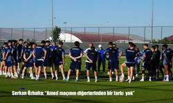 Serkan Özbalta: "Amed maçı diğerlerinden farklı değil"