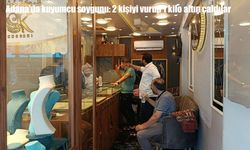 Adana Mirzaçelebi’de kuyumcu soygunu: 2 kişi vuruldu, 1 kilo altın çalındı