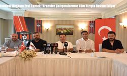 Vanspor Başkanı Erol Temel: “Transfer Çalışmalarımız Tüm Hızıyla Devam Ediyor”