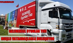 Ankara'dan yola çıkan “Geleneksel Oyunlar Tırı” Muş’a geliyor