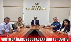 İlçe İdare Şube Başkanları Varto'da toplandı