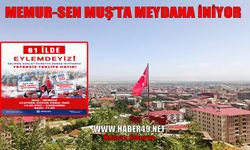 Memur-Sen Muş’ta meydana iniyor: Yetersiz zam teklifine tepki