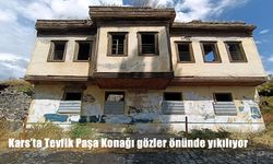 Kars’ta Tarihi Tevfik Paşa Konağı Gözler Önünde Yıkılıyor