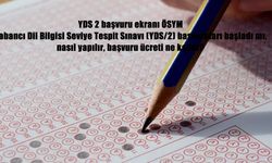 YDS 2 2025 Başvuruları Başladı: ÖSYM Başvuru Ekranı ve Ücret Detayları