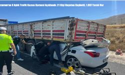 Erzurum’un 8 Aylık Trafik Kazası Karnesi Açıklandı: 21 Kişi Hayatını Kaybetti, 1.987 Yaralı Var