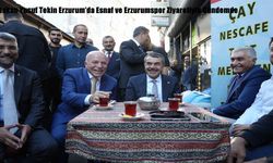 Bakan Yusuf Tekin Erzurum’da Esnaf ve Erzurumspor Ziyaretiyle Gündemde