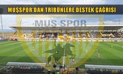 Muşspor’dan taraftara çağrı!