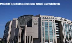 CHP İstanbul İl Başkanlığı Olağanüstü Kongresi Mahkeme Kararıyla Durduruldu