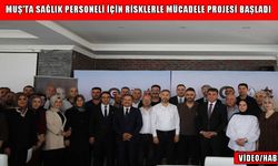 Muş'ta sağlık çalışanları için “Güvenli Çalışma” seferberliği