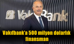 VakıfBank'ın uzun vadeli fonlama hamlesi: Kuwait Finance House'dan 500 milyon dolar