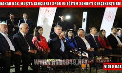 Gençlik ve Spor Bakanı Bak, Muş’ta gençlerle buluştu