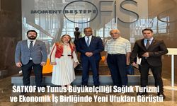 SATKOF ve Tunus sağlık turizmi için buluştu