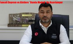Tunceli Deprem ve Afetlere “Damla Modeli” ile Hazırlanıyor