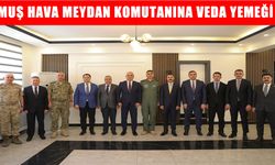Muş’ta Hava Meydan Komutanı Dulkadir için veda yemeği düzenlendi