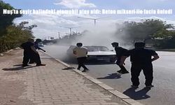 Muş’ta seyir halindeki otomobil alev aldı