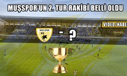 Muşspor’un kupa rakibi belli oldu